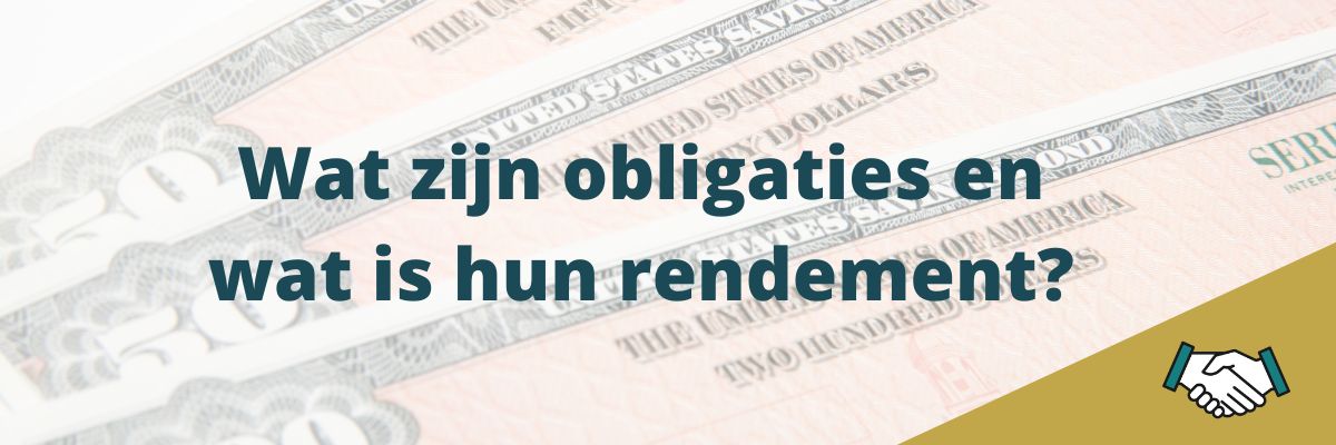 Erna Erkens Valuta Advies - Wat zijn obligaties en wat is hun rendement